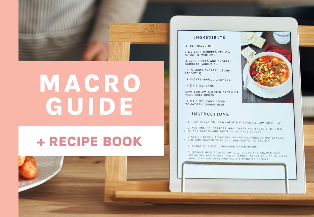 Macro Guide + Recipe Book